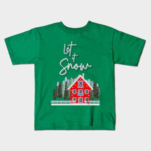 Christmas House - Let it Snow Kids T-Shirt by Space Sense Design Studio